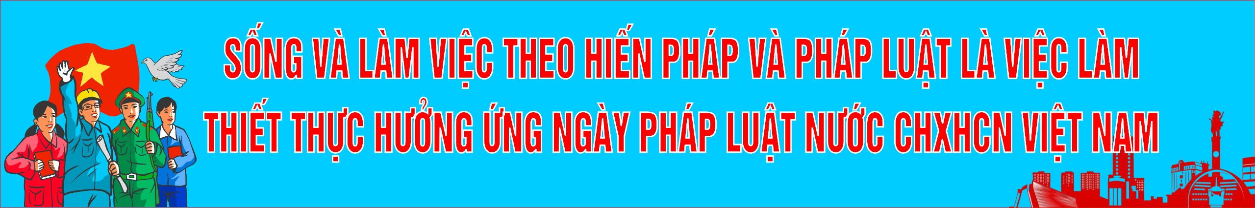Sống và làm việc theo Hiến pháp và pháp luật là vi